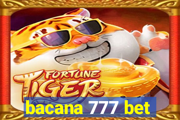 bacana 777 bet